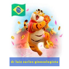 dr luiz carlos ginecologista